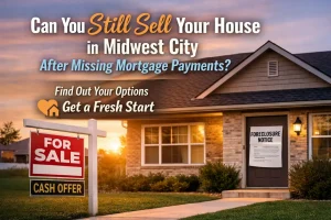 Midwest City Oklahoma home with for sale sign after missed mortgage payments representing homeowners exploring fast home selling options