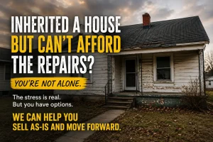 Inherited house in Oklahoma City needing repairs with message about selling a home as-is after inheritance