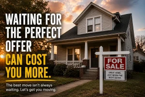 Tulsa Oklahoma home for sale with message about waiting too long for the perfect offer and selling a house faster with less stress